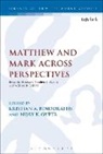 Kristian A Bendoraitis, Kristian A. (Spring Arbor University Bendoraitis, Nijay K Gupta, Kristian A. Bendoraitis, Kristian A. (Spring Arbor University Bendoraitis, Nijay K. Gupta... - Matthew and Mark Across Perspectives