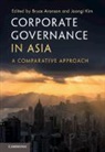 Bruce (Hitotsubashi University Aronson, Bruce (New York University) Kim Aronson, Bruce Aronson, Bruce (Hitotsubashi University Aronson, Joongi Kim, Joongi (Yonsei University Kim... - Corporate Governance in Asia