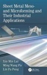 Ming Wang Fu, Fu Ming Wang, Xin Min Lai, Xin Min (School of Mechanical Engineering Lai, Xin Min (Shanghai Jiao Tong University Lai, Xin Min Fu Lai... - Sheet Metal Meso- And Microforming and Their Industrial Applications