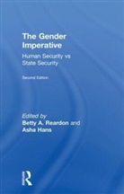 Betty A. (Founding Director Emeritus of t Reardon, Betty A. Hans Reardon, Asha Hans, Asha (Founder Director of the School of Women's Studies Hans, Hans Asha, Betty A. Reardon... - Gender Imperative