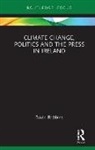 Robbins, David Robbins - Climate Change, Politics and the Press in Ireland