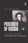 DRUZHNIKOV, Yuri Druzhnikov, Alexander Pushkin - Prisoner of Russia