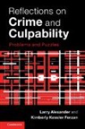 Larry Alexander, Larry (University of San Diego) Alexander, Larry (University of San Diego) Ferzan Alexander, Kimberly Kessler Ferzan, Kimberly Kessler (University of Virginia) Ferzan, Ferzan Kimberly Kessler - Reflections on Crime and Culpability