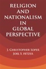 Joel S. Fetzer, Joel S. (Pepperdine University Fetzer, Fetzer Joel S., J. Christopher Soper, J. Christopher (Pepperdine University Soper, Soper J. Christopher - Religion and Nationalism in Global Perspective