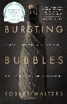 Robert Walters, Walters Robert - Bursting Bubbles