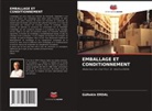 Subhranshu Chatterjee, Gültekin Erdal - EMBALLAGE ET CONDITIONNEMENT