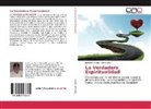 Inocencio Martín Hernández - La Verdadera Espiritualidad