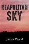 James Wood - Neapolitan Sky