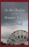 Carren Strock - In the Shadow of the Wonder Wheel