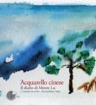 Claudio Jaccarino, Massimiliano Masa - Acquarello cinese. Il diario di Monte Lu