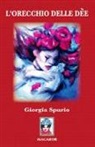 Giorgia Spurio - L'orecchio delle Dèe