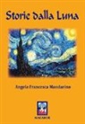 Angela Francesca Mandarino - Storie dalla luna