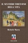 Michele Marra - Il sentiero tortuoso della vita