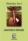 Michelina Turri - Anatomie e distanze