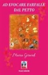 Maria Girardi - Ad evocare farfalle dal petto