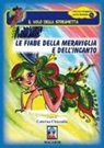 Caterina Chiaradia - Le fiabe della meraviglia e dell'incanto