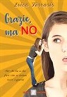 Erica Ferraris - Grazie, ma no