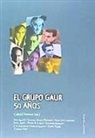 Gabriel Insausti Herrero-Velarde, Gabriel . . . [et al. ] Insausti Herrero-Velarde - El Grupo GAUR : 50 años