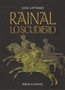 Luigi Cattaneo - Rainal. Lo scudiero