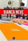 Andrea De Carlo - Bianca neve
