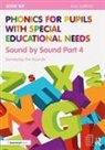 Sullivan, Ann Sullivan, Sullivan Ann - Phonics for Pupils With Special Educational Needs Book 6: Sound By