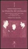 Fondazione Giuseppe Di Vittorio - La rinascita del sindacato. Dagli scioperi del marzo 1943 e 1944 al Patto di Roma e al 1° maggio del 1945