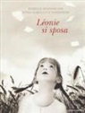 Isabelle Wlodarczyk, S. M. L. Possentini - Léonie si sposa