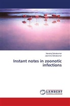Jasmine Selvakumar, Navara Selvakumar, Navaraj Selvakumar - Instant notes in zoonotic infections