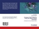 Md Tariku Islam, Md Tarikul Islam, Moha Islam, Mohammad Tariqul Islam, EN Kamarulzama Mat, EN Kamarulzaman Mat... - Compact Patch Antenna Array for Breast Cancer Detection