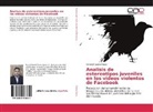 RONALD Castro Quimi - Analisis de estereotipos juveniles en los videos violentos de Facebook