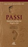 Luciano Mazzocchi - Passi. Diario di un pellegrino Vangelo e Zen