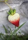 Wanda Tramezzo - Il posto delle fragole verdi