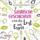Oliver Rohrbeck - Satirische Geschichten von der Lust am Essen, 2 Audio-CD (Hörbuch)