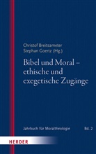 Christof Breitsameter, Christo Breitsameter (Professor), Christof Breitsameter (Professor), Goertz, Stephan Goertz, Goertz (Profess - Bibel und Moral - ethische und exegetische Zugänge
