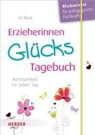 Uli Bott - Erzieherinnen-GlücksTagebuch