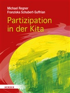 Michae Regner, Michael Regner, Franziska Schubert-Suffrian - Partizipation in der Kita