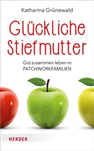 Katharina Grünewald - Glückliche Stiefmutter