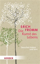 Erich Fromm, Raine Funk, Rainer Funk - Die Kunst des Lebens