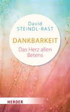 David Steindl-Rast - Dankbarkeit - das Herz allen Betens