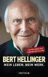 Hanne-Lore Heilmann, Ber Hellinger, Bert Hellinger - Mein Leben. Mein Werk.