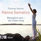 Thomas Hanna, Manuela Krauz - Hanna Somatics, Audio-CD (Hörbuch)