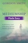 Gordon Smith, Smith Gordon - Mediumship Made Easy