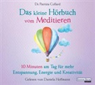 Patrizia Collard, Daniela Hoffmann - Das kleine Hör-Buch vom Meditieren, 1 Audio-CD (Hörbuch)