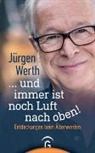Jürgen Werth - ... und immer ist noch Luft nach oben!