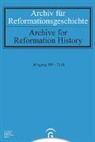 Archiv für Reformationsgeschichte - Aufsatzband / Archive for Reformation History. Jahrgang.109/2018
