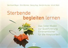 Bernhar Bayer, Bernhard Bayer, Dir Blümke, Dirk Blümke, Georg Hug, Georg u a Hug... - Sterbende begleiten lernen