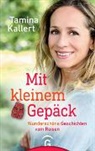 Tamina Kallert - Mit kleinem Gepäck