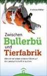 Andreas Möller - Zwischen Bullerbü und Tierfabrik