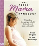 Wolf Lütje, Wolf (Dr. med.) Lütje, Vivia Weigert, Vivian Weigert - Das große Mama-Handbuch
