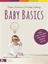 Frauke Ludwig, Dian Schwarz, Diana Schwarz - Baby Basics
